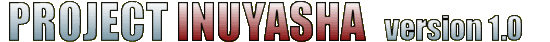 Project Inuyasha version 1.0